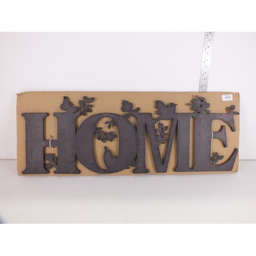 418 - Large metal home sign