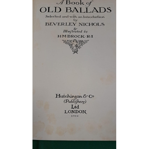 454 - A Book of old ballads selected and with an introduction by Beverley Nichols, Publishers Hutchison's ... 