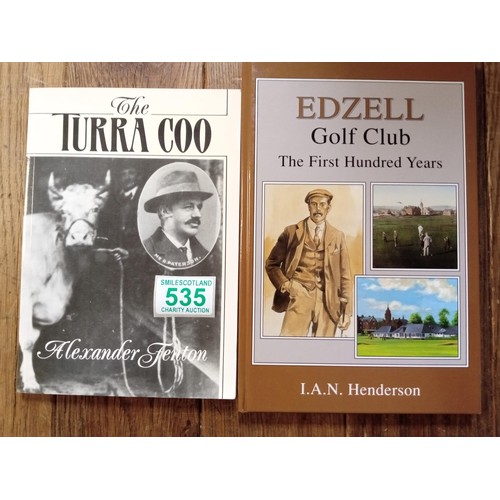 535 - books .. The Turra Coo and Edzell Golf club .. Scottish interest