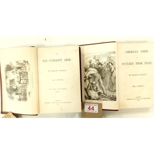 44 - Charles Dickens, six volumes.  Published by Chapman and Hall:

Oliver Twist, The Old Curiosity Shop ... 