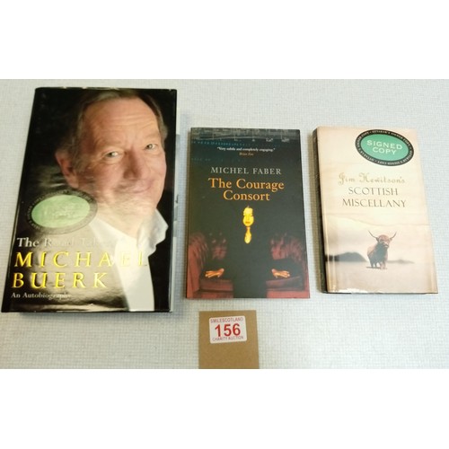 156 - 3x author signed books 'The Road Taken' Michael Buerk; 'The Courage Consort' Michel Faber; 'Scottish... 