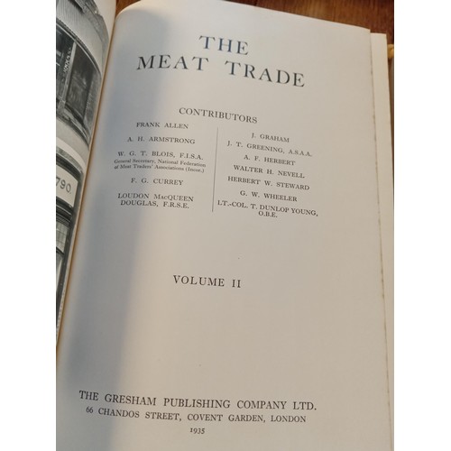 22 - The Meat Trade Volumes I, II, III 1935 the Gresham Publishing Company Ltd, Covent Gardens London, Vo... 