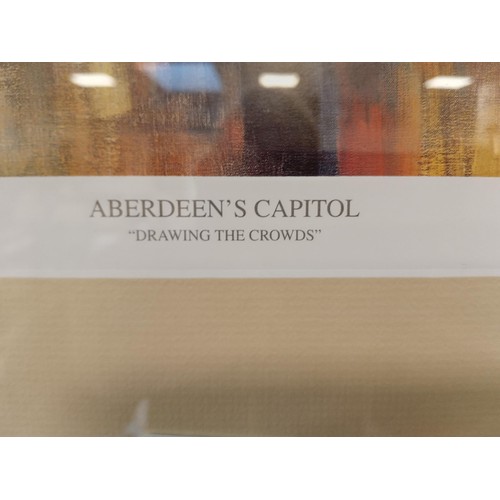 53 - Eric Auld limited edition signed print 'Aberdeen's Capitol - Drawing the crowds'