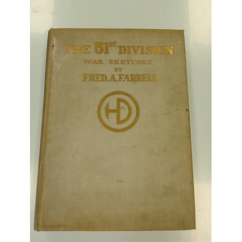 124 - 51st Division War Sketches by Fred A Farell hardback, with an introduction by Neil Munroe & printer ... 