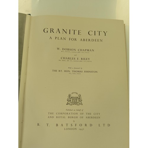 125 - Granite City A Plan for Aberdeen, by W. Dobson Chapman plus Charles F Riley published 1952 on behalf... 