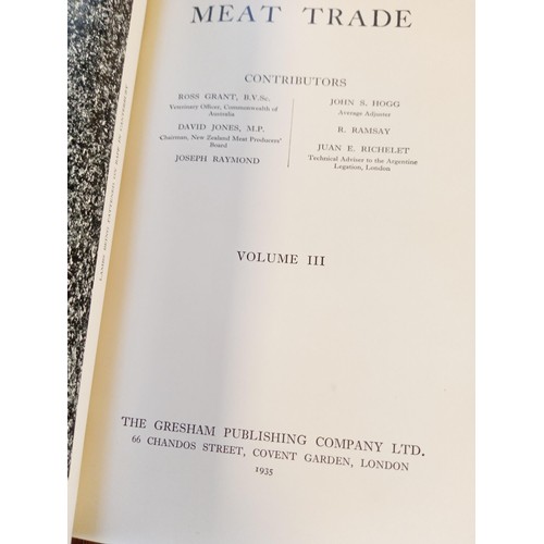 4 - The Meat Trade Volumes I, II, III 1935 the Gresham Publishing Company Ltd, Covent Gardens London, Vo... 