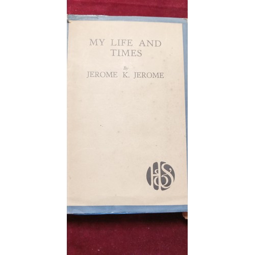 118 - Jerome K Jerome 'My Life and Times' 1st edition 1926 published by Hodder & Stoughton with dust cover... 