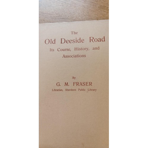 28 - Old Deeside Road Book by G M Fraser plus Aberdeen 50 Years Ago from 1868