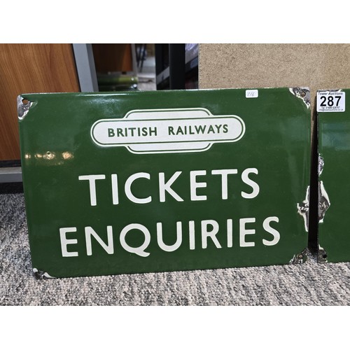 287 - 2x good quality reproduction metal enamelled railway signs, 1 for British railways tickets inquiries... 