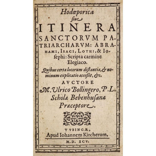 170 - °  Bollinger, Ulrich. Hodoeporica sive Itinera Sanctorum Patriarcharum ...title within decorated bor... 