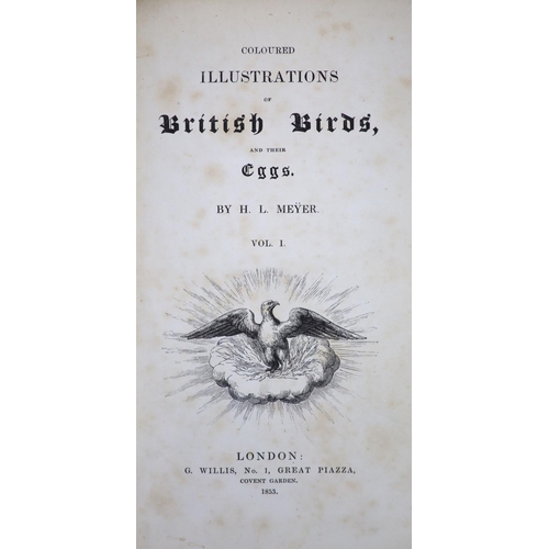 95 - °  Meyer, Henry Leonard - Illustrations of British Birds. Coloured Illustrations of British Birds.... 