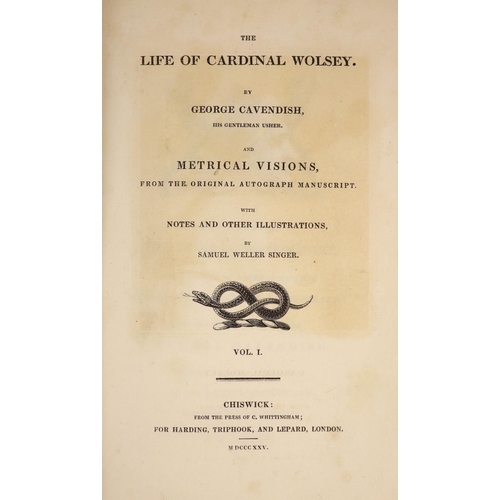 143 - °  Cavendish, George - The Life of Cardinal Wolsey And Metrical Visions, from the Original Autograp... 