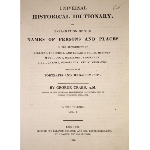 150 - °  Crabb, George - Universal Historical Dictionary, or explanation of the names of persons and place... 