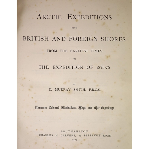 235 - °  Smith, David Murray - Arctic Expeditions from British and Foreign Shores, 4to, original pictorial... 