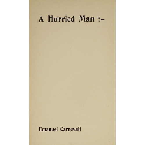 64 - °  Carnevali, Emanuel - A Hurried Man, 8vo, original orange wrappers, Contact Press, Paris, 1925... 