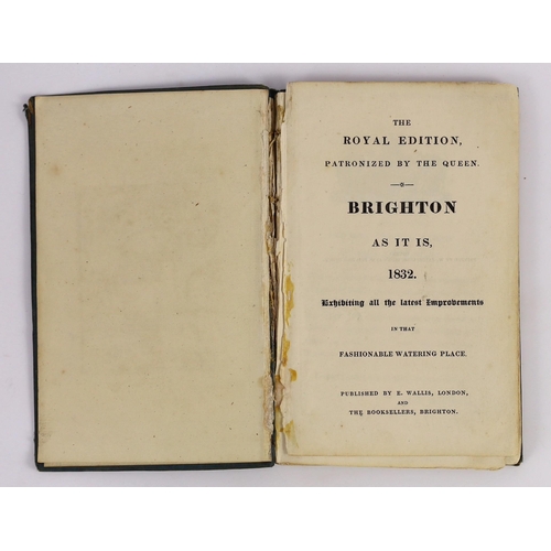 100 - ° ° BRIGHTON: Brighton As It Is, 1832 - The Royal Edition. map and text illus.; original gilt cloth.... 