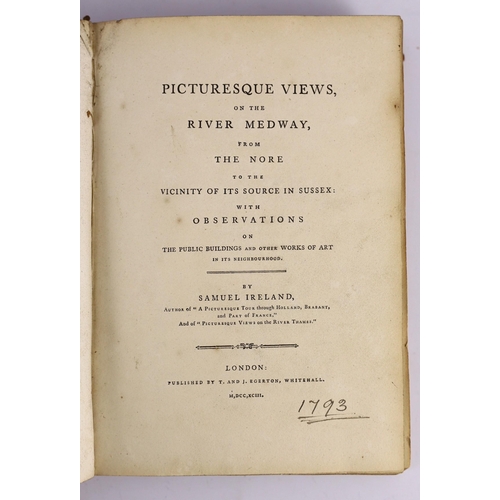 175 - ° ° KENT: Ireland, Samuel - Picturesque Views on the River Medway, from the Nore to the Vicinity of ... 