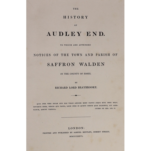 89 - ° ° AUDLEY END - Braybrooke, Richard, Lord - The History of Audley End. To which are appended notice... 