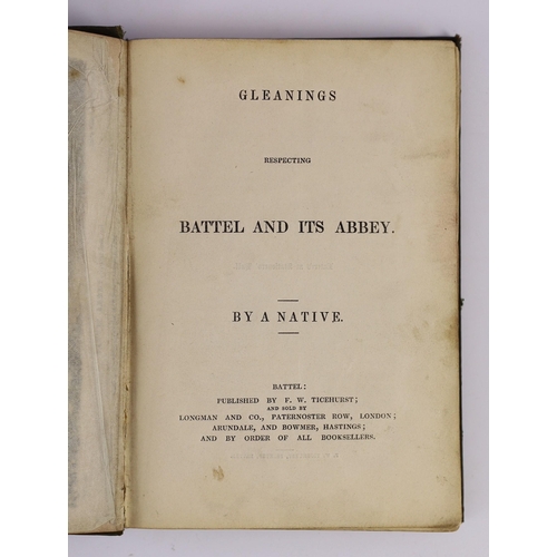 90 - ° ° BATTLE: (Ticehurst, Francis William) - Gleanings respecting Battel and its Abbey. By a Native. 5... 