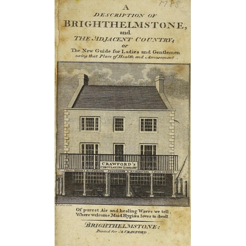 96 - ° ° BRIGHTON:  A Description of Brighthelmstone, and the Adjacent Country ... pictorial engraved tit... 