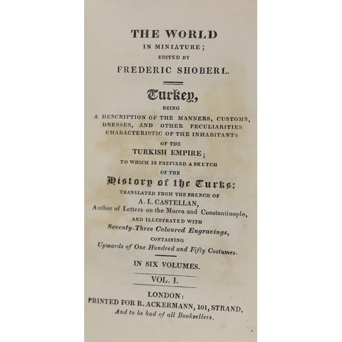 7 - ° ° Shoberl, Frederick, editor - The World in Miniature: Turkey ... 6 vols (in 3). 73 hand-coloured ... 