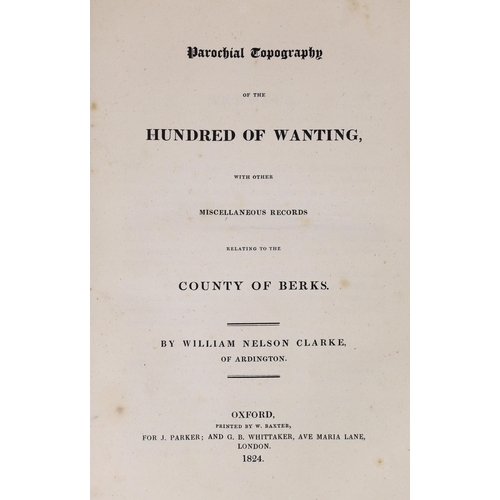 2 - ° ° BERKS: Clarke, Williams Nelson - Parochial Topography of the Hundred of Wanting, with other misc... 