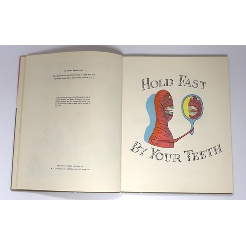 321 - ° ° Bawden, Edward - Hold Fast by your Teeth, 1st edition, 4to, pictorial title-page, 9 pictorial su... 