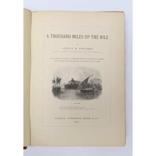 379 - ° ° Edwards, Amelia B.  A Thousand Miles up the Nile. First Edition. engraved title vignette, 2 fold... 