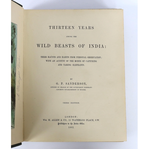 256 - ° ° Sanderson, G.P. - Thirteen Years Among the Wild Beasts of India ... with an Account of the Modes... 