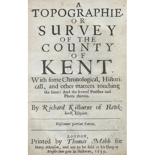 338 - ° ° KENT - Kilburne, Richard - A Topographie, or Survey of the County of Kent. With some Chronologic... 