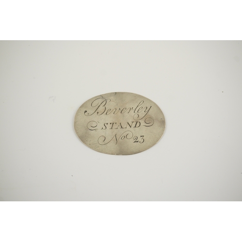 12 - A George III silver Beverley Racecourse Members ticket, inscribed 'Beverley STAND No 23' to one side... 