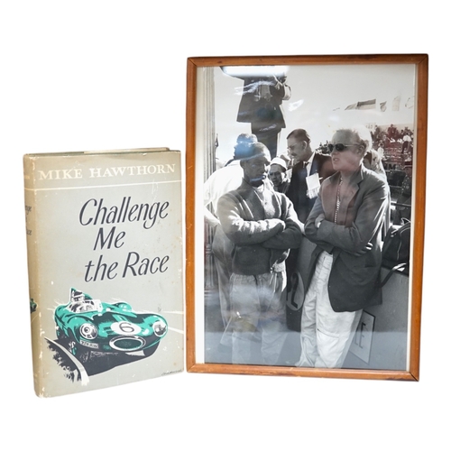 1351 - Mike Hawthorn, Challenge me the Race, signed third edition hardback book, together with a framed pho... 