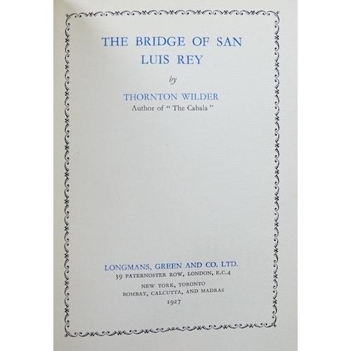 441 - Thornton Wilder - The Bridge of San Luis Rey, 1st edition, Longmans, Green & Co., 1927, Westminster ... 