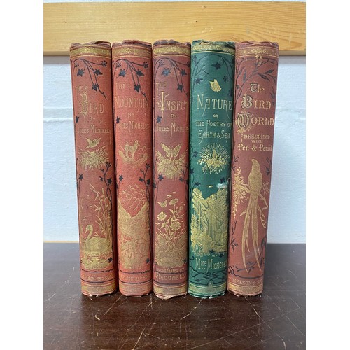 176 - Five volumes by J Michelet, c.1875-78, The Mountain 1875, The Insect 1875, Nature: The Poetry of The... 