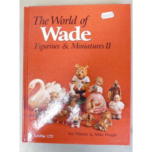 149 - A collection of Wade pottery illustrated books: Including The World of Wade volume 1 & 2, World of W... 