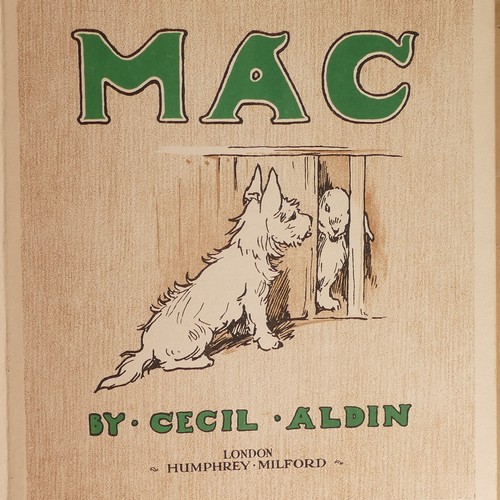 971 - Cecil ALDIN (1870-1935), 'Mac', publ. by Humphrey Milford: London; 'The Dog That Went To Heaven', pu... 