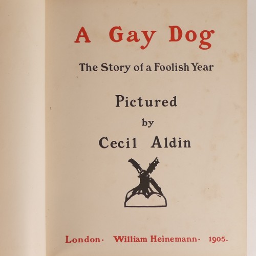 987 - Cecil ALDIN (1870-1935), 'A Dog Day', 1907, publ. William Heinemann: London; 'A Gay Dog', 1905, publ... 