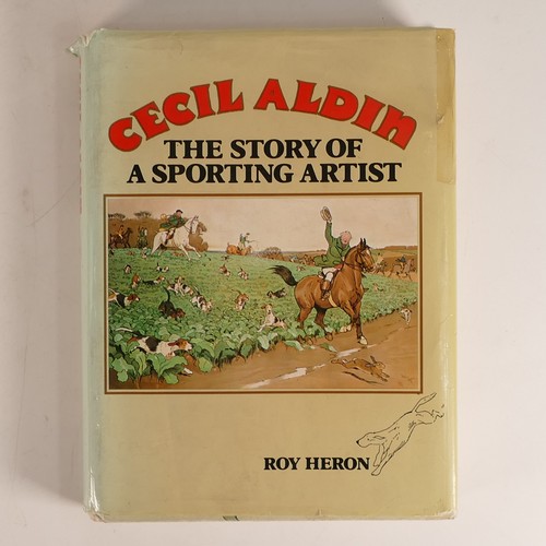 998 - Four Books on Cecil ALDIN (1870-1935), includes 'Cecil Aldin The Story of A Sporting Artist' by Roy ... 