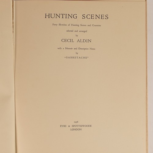 1018 - Cecil ALDIN (1870-1935), 'Hunting Scenes, Forty Sketches of Hunting Scenes and Countries', First Edi... 