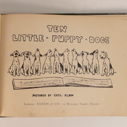 1025 - Cecil ALDIN (1870-1935), 'Ten Little Puppy Dogs', publ. London: Sands & Co. Obl 40. Clothbound cover... 