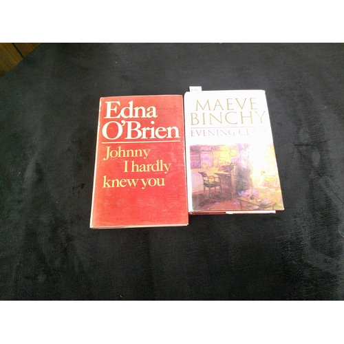 110 - Two books, Johnny I hardly knew you by Edna O'Brien & Evening class by Maeve Binchy 1st edition.