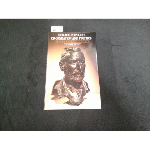 21 - Horace Plunkett Co-Operation and Politics an Irish Biography by Trevor West