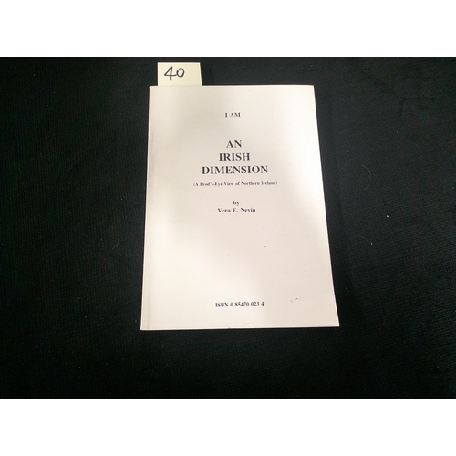 40 - I am an Irish dimension [A prod's eye view of Northern Ireland] by Vera Nevin