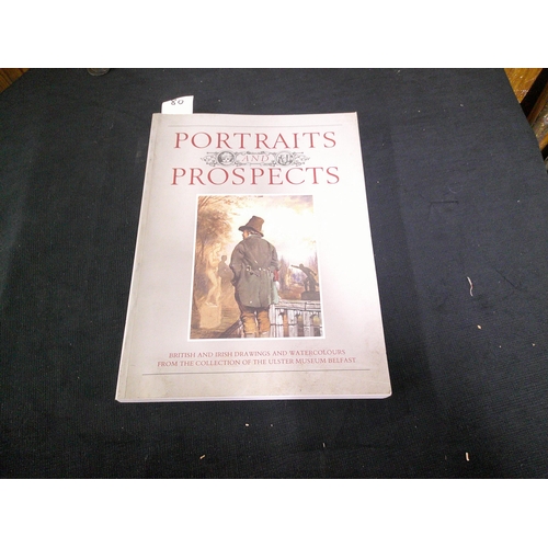 80 - Portraits and prospects, British & Irish drawings from the collection of the Ulster Museum Belfast