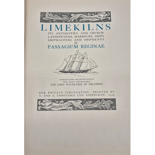 199 - A Limited Edition 119 of 215 Fife Book titled  Limekilns & Passagium Reginae. Dated 1929. For privat... 