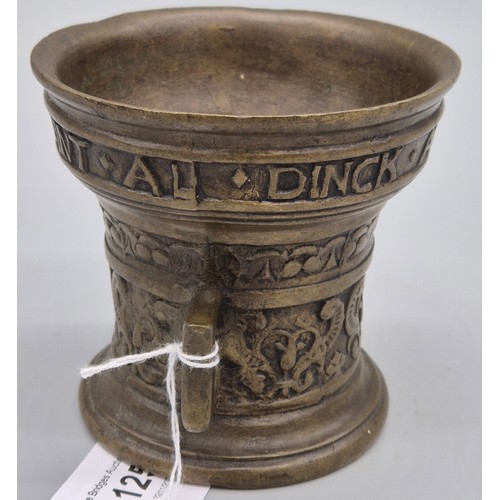 125 - Dutch Bronze two handle Mortar inscribed Leefte Verwint Al Dinck Anno 1590. [9.5cm high]