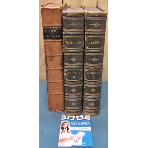317 - Knight, Charles. The Works of William Shakspere. Imperial edition. 2 vols., binding scuffed [with] T... 