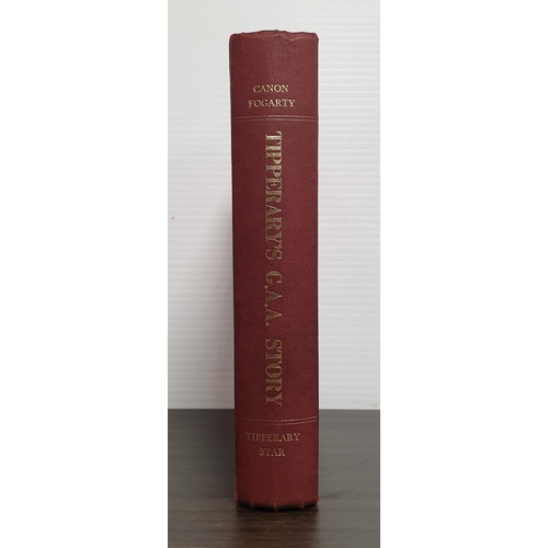 140 - Tipperary's GAA Story by Philip Canon Fogarty, First Edition Hardback Copy