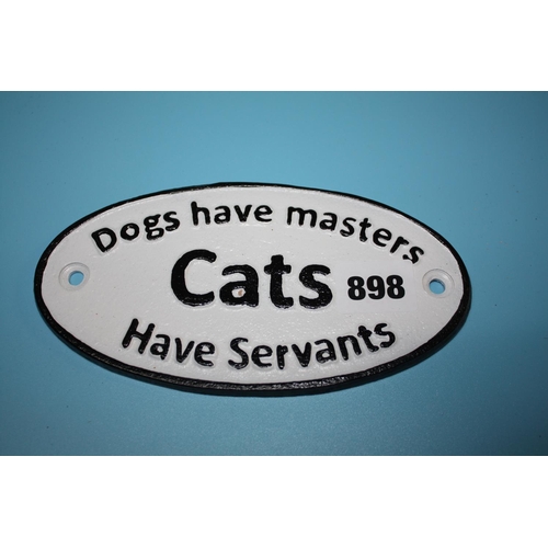 898 - Iron sign Dogs have Masters Cats have Servants