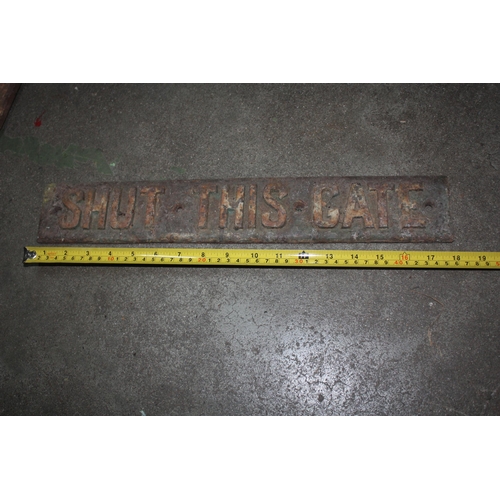 1685 - Vintage iron Shut the Gate sign 18